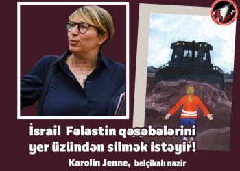 Belçikalı nazir İsrailin çirkin niyyətindən danışdı…