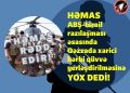 HƏMAS bu plana “YOX” dedi!
