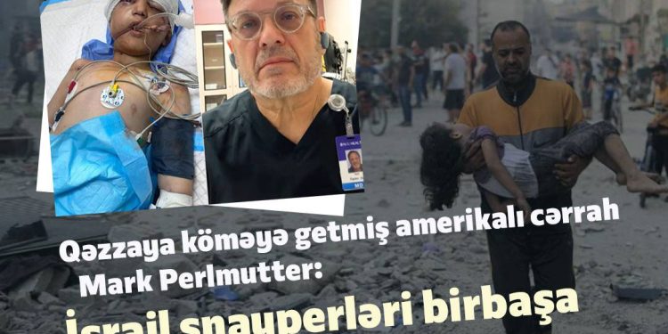 Amerikalı cərrahdan İsrail snayperləri ilə bağlı şok açıqlama